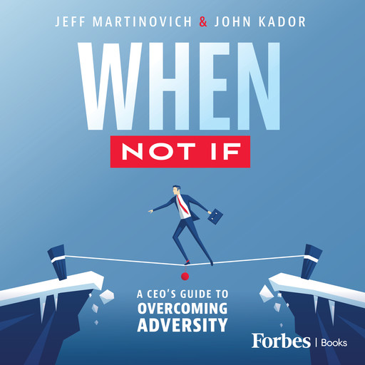 When Not If, John Kador, Jeff Martinovich