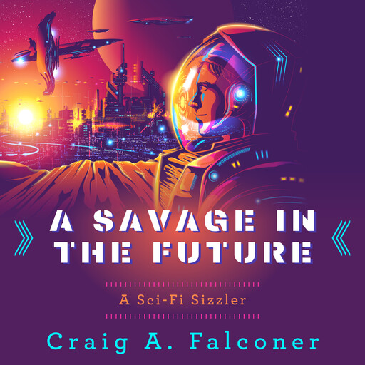 A Savage In The Future, Craig A. Falconer