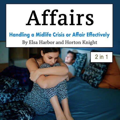 Affairs, Elsa Harbor, Horton Knight