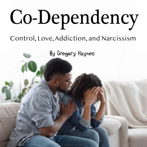 Co-Dependency, Gregory Haynes