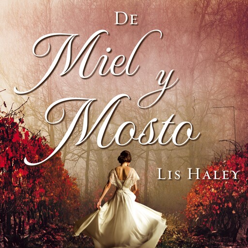 De miel y mosto, Lis Haley