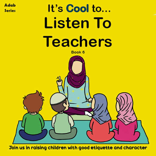 It's Cool To... Listen To Teachers, The Confident Ummah