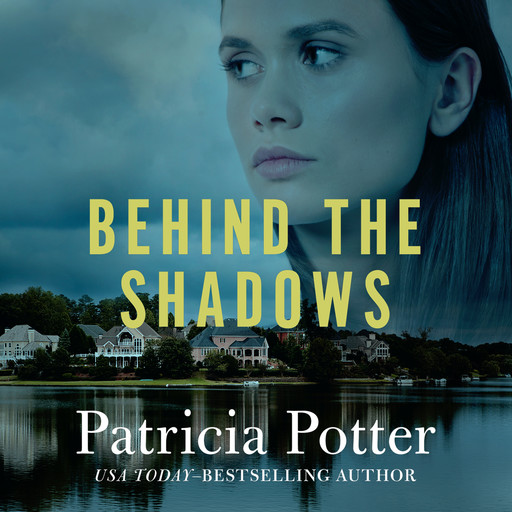 Behind the Shadows, Patricia Potter