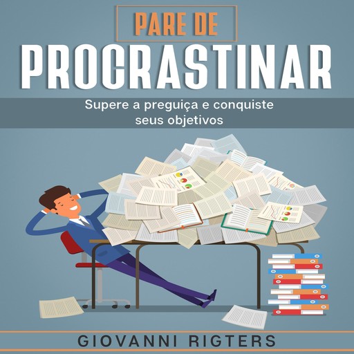 Pare de Procrastinar, Giovanni Rigters