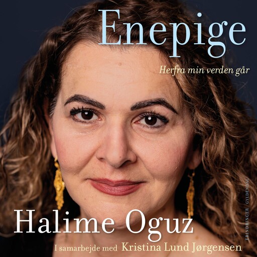 Enepige, Halime Oguz, Kristina Lund Jørgensen