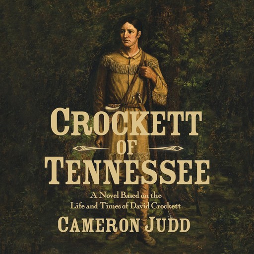 Crockett of Tennessee, Cameron Judd