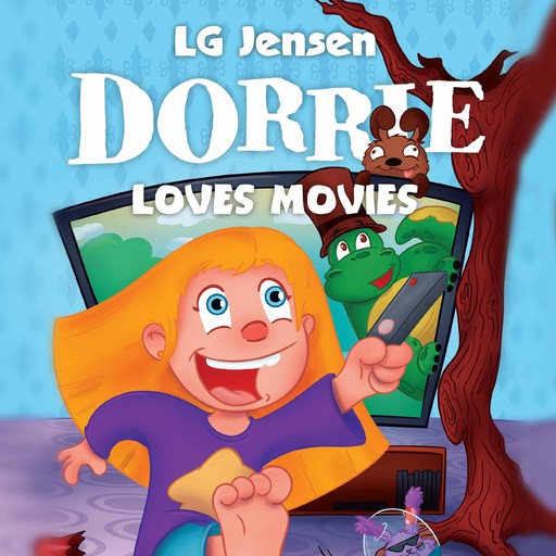 Dorrie Loves Everything #1: Dorrie Loves Movies, LG Jensen