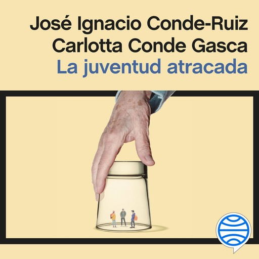 La juventud atracada, José Ignacio Conde-Ruiz, Carlotta Conde Gasca