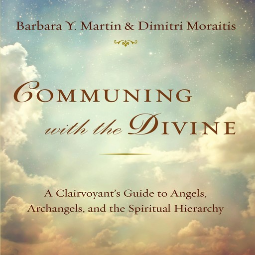 Communing With the Divine, Barbara Y. Martin, Dimitir Moraitis