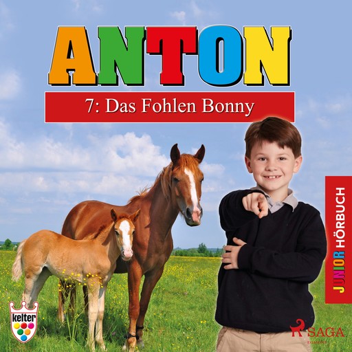 Anton 7: Das Fohlen Bonny - Hörbuch Junior, Elsegret Ruge