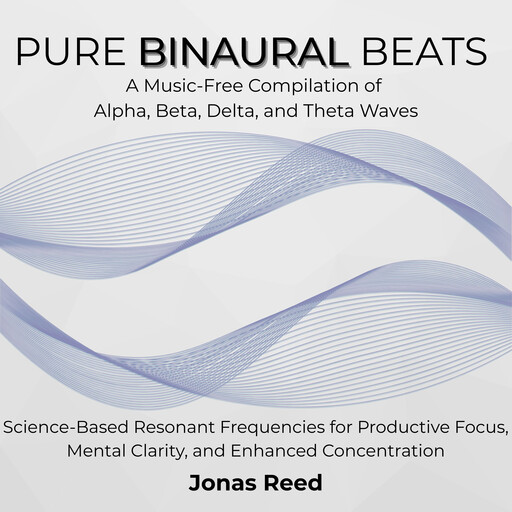 Pure Binaural Beats, Jonas Reed