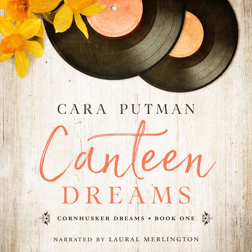 Canteen Dreams, Cara Putman