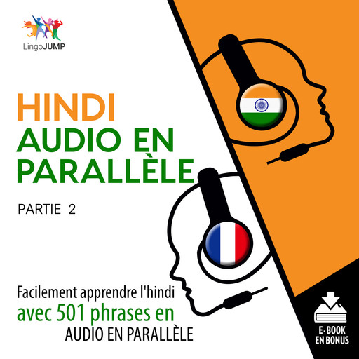 Hindi audio en parallèle - Facilement apprendre l'hindi avec 501 phrases en audio en parallèle - Partie 2, Lingo Jump