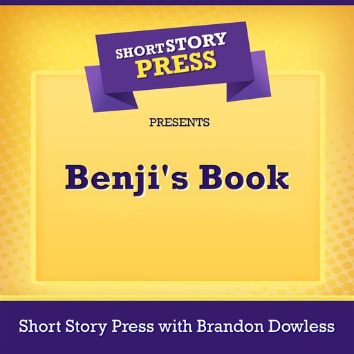 Short Story Press Presents Benji's Book, Short Story Press, Tara Mitchell