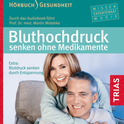 Bluthochdruck senken ohne Medikamente - Hörbuch, Martin Middeke