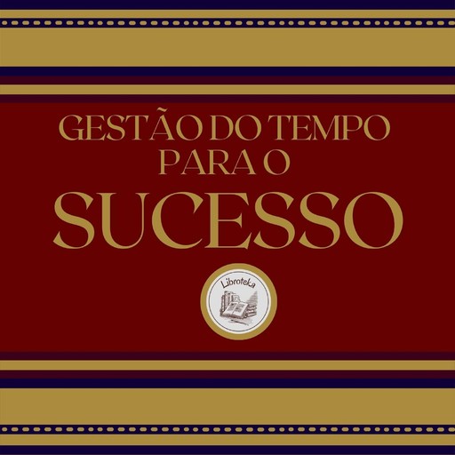 Gestão do tempo para o sucesso, LIBROTEKA