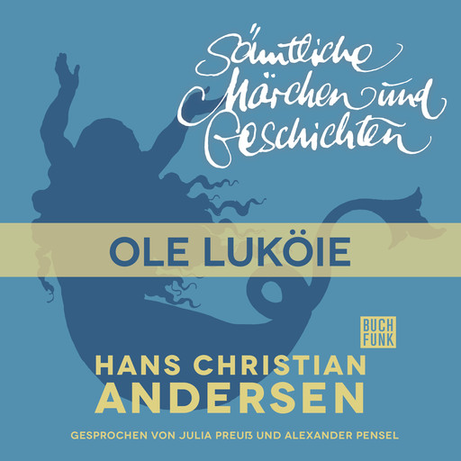 H. C. Andersen: Sämtliche Märchen und Geschichten, Ole Luköie, Hans Christian Andersen