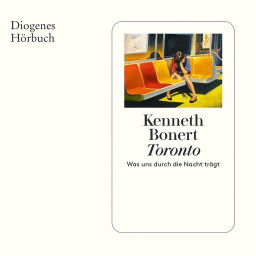 Toronto - Was uns durch die Nacht trägt (Ungekürzt), Kenneth Bonert