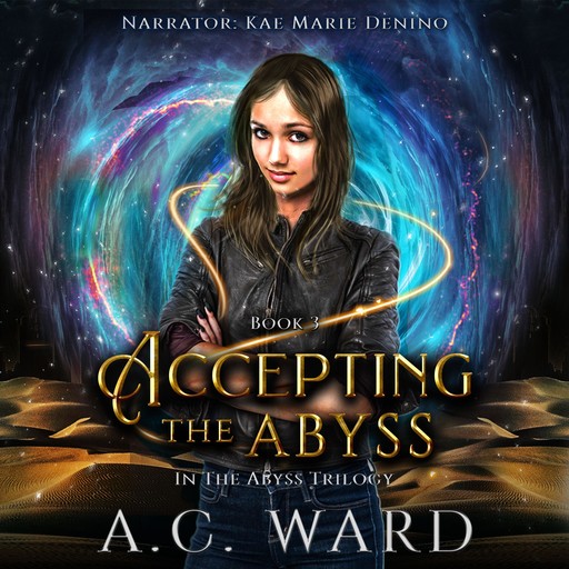 Accepting the Abyss (The Abyss Trilogy Book 3), A.C. Ward