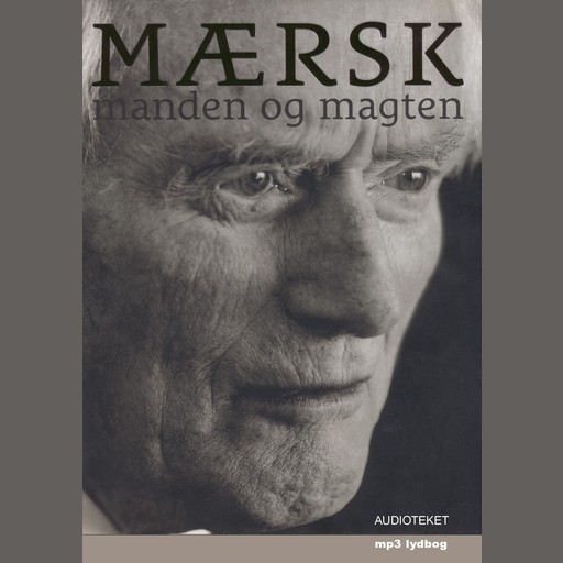 Mærsk - manden og magten, Bjørn Lambek, Peter Suppli Benson, Stig Ørskov