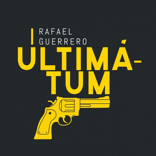 Ultimátum, Rafael Guerrero
