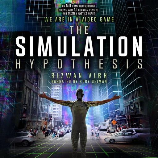 The Simulation Hypothesis, Rizwan Virk