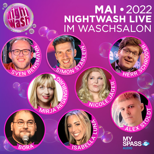 NightWash Live, Mai 2022, Herr Schröder, Nicole Jäger, Sven Bensmann, Simon Stäblein, Bora, Mirja Regensburg, Isabell Luna, Alex Stoldt