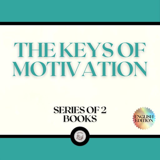 THE KEYS OF MOTIVATION (SERIES OF 2 BOOKS), LIBROTEKA
