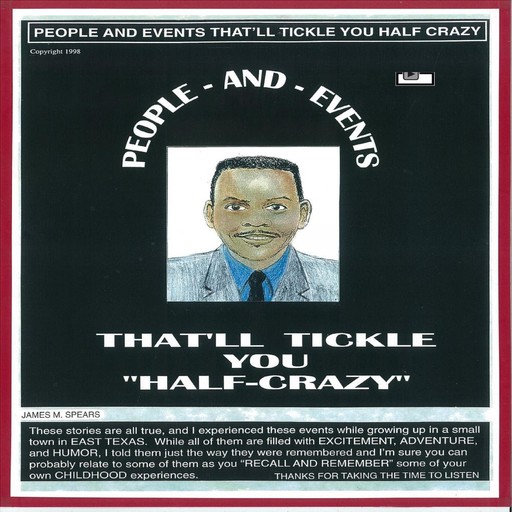 People and Events That'll Tickle You Half-Crazy!, James M. Spears