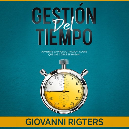 Gestión del tiempo, Giovanni Rigters