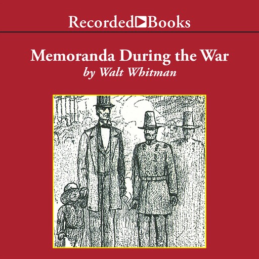 Memoranda During the War, Walt Whitman