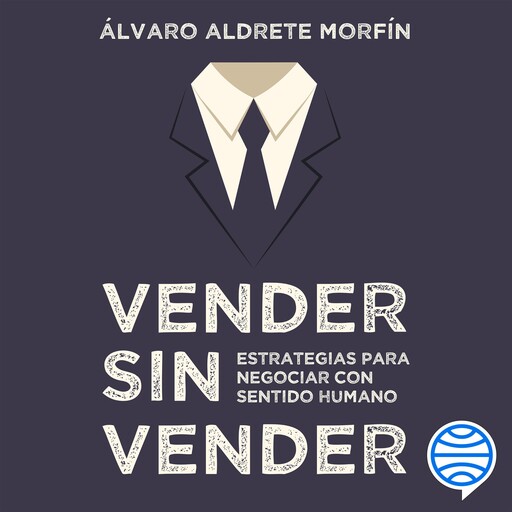 Vender sin vender, Álvaro Aldrete Morfín