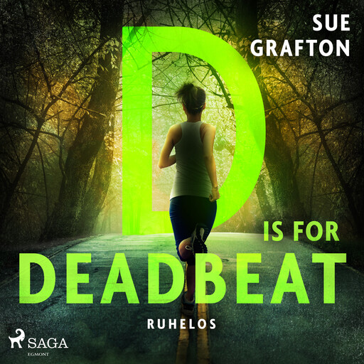 D is for Deadbeat: Ruhelos, Sue Grafton