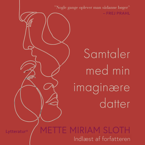 Samtaler med min imaginære datter, Mette Miriam Sloth