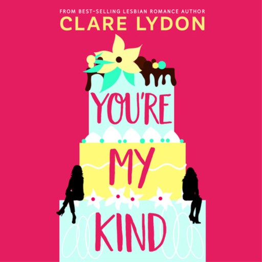 You're My Kind, Clare Lydon