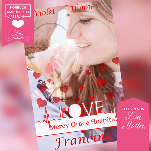 Francine - Mercy Grace Hospital, Band 3 (ungekürzt), Violet Thomas