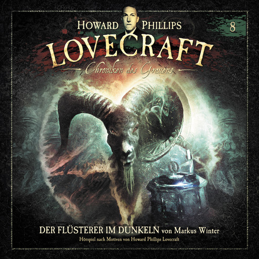 Lovecraft - Chroniken des Grauens, Akte 8: Der Flüsterer im Dunkeln, H.P. Lovecraft, Markus Winter