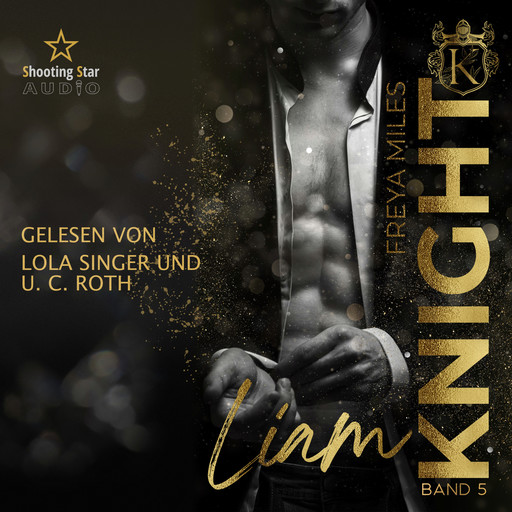 Liam Knight - The Cunningham Knights, Band 5 (ungekürzt), Freya Miles