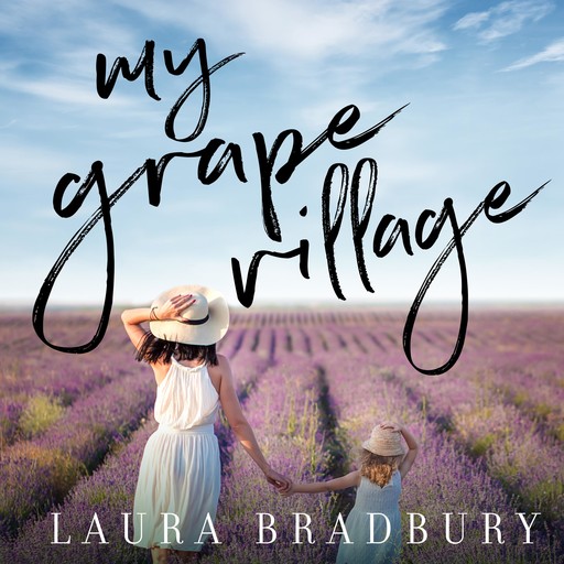 My Grape Village, Laura Bradbury