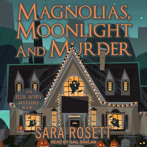 Magnolias, Moonlight, and Murder, Sara Rosett