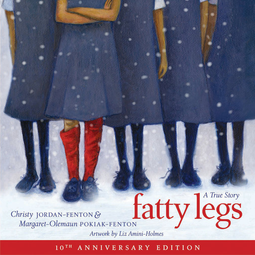 Fatty Legs - 10th anniversary edition (Unabridged), Christy Jordan-Fenton, Margaret-Olemaun Pokiak-Fenton