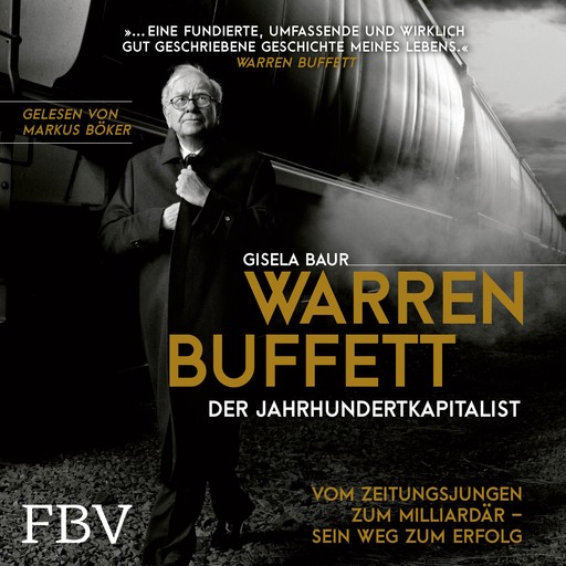 Warren Buffett – Der Jahrhundertkapitalist, Gisela Baur