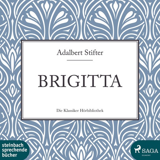 Brigitta (Ungekürzt), Adalbert Stifter