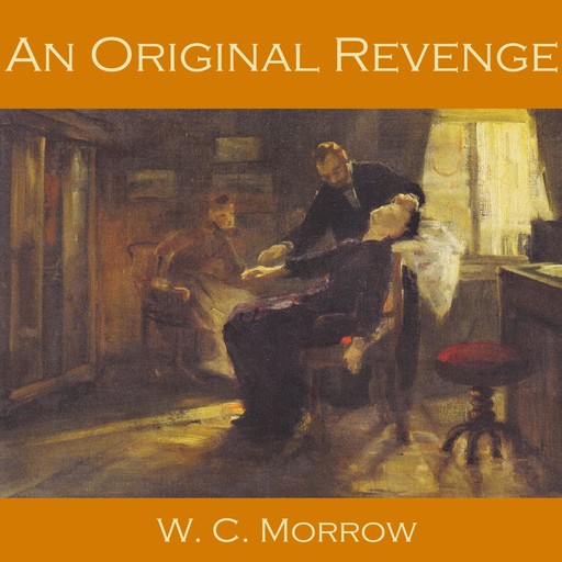 An Original Revenge, W.C.Morrow