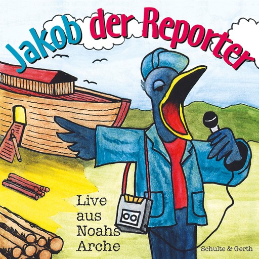 Jakob der Reporter - Live aus Noahs Arche, Ruthild Wilson, Helmut Jost