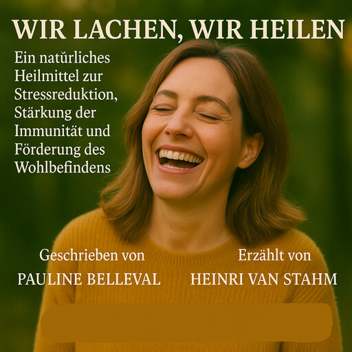 WIR LACHEN, WIR HEILEN, Pauline Belleval