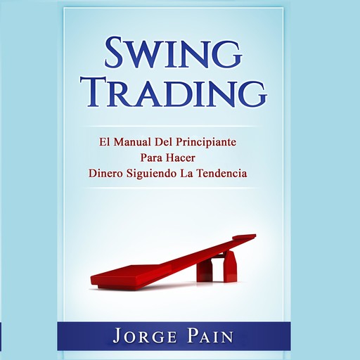 Swing Trading, Jorge Pain
