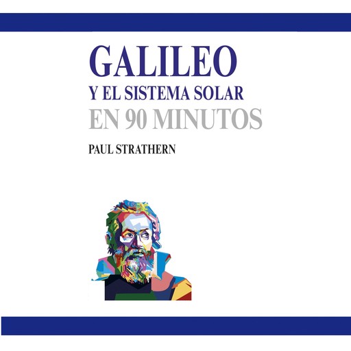 Galileo y el sistema solar en 90 minutos (acento castellano), Paul Strathern