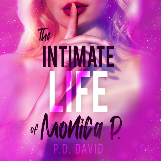The intimate life of Monica P., P.D. David