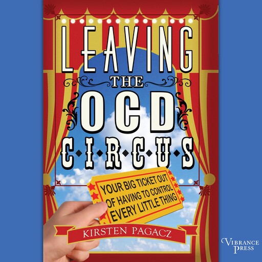 Leaving the OCD Circus, Kirsten Pagacz